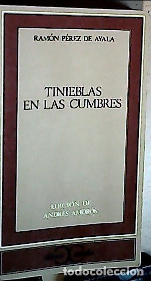 B&uuml;cher: Tinieblas en las cumbres - P&Eacute;REZ DE AYALA, Ram&oacute;n: