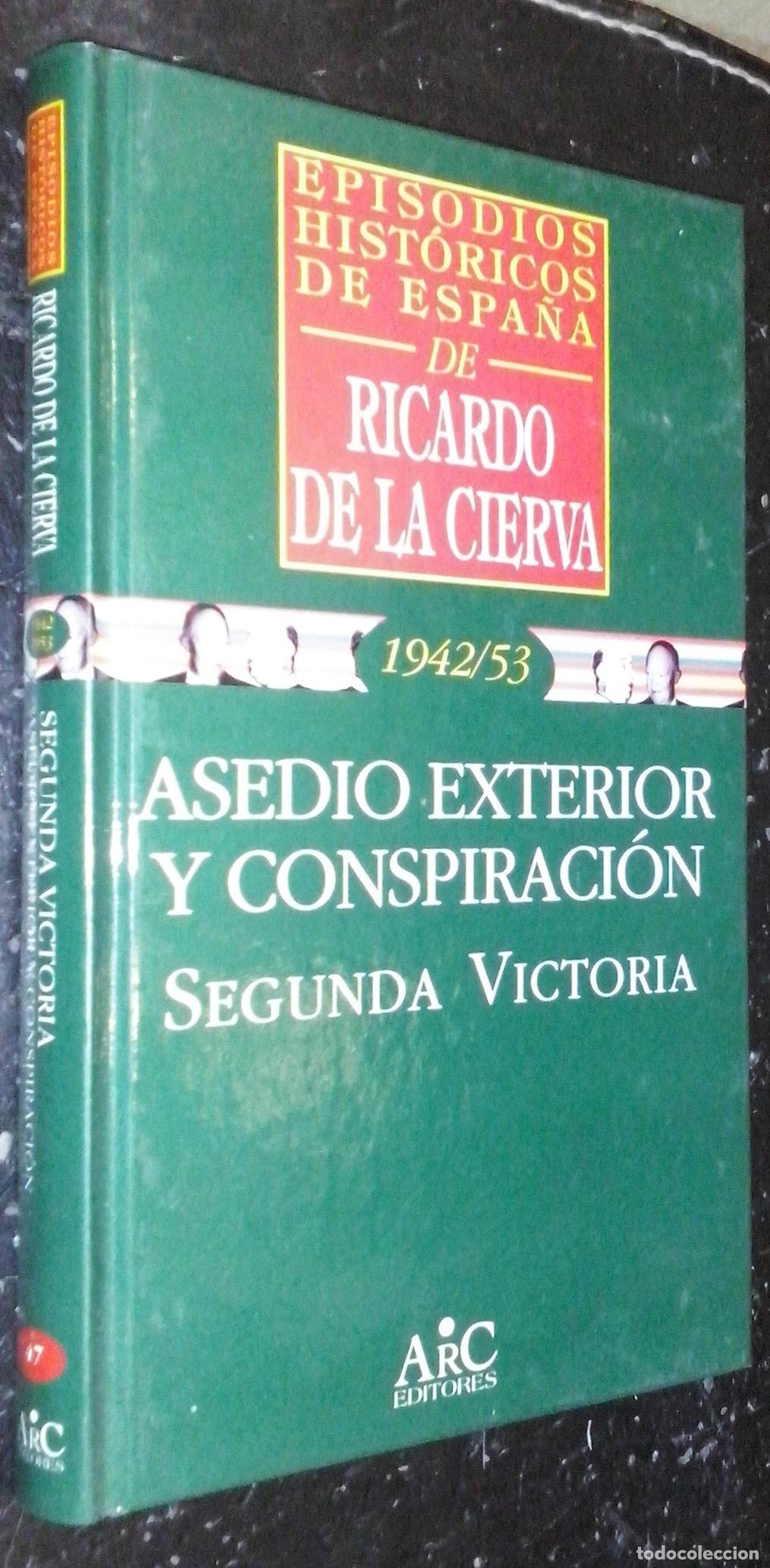 Libros: Asedio exterior y conspiraci&oacute;n. Segunda victoria - DE LA CIERVA, Ricardo:
