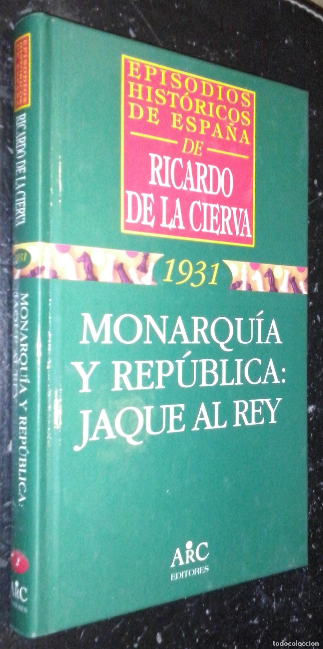 books: Monarqu&iacute;a y rep&uacute;blica: Jaque al rey - DE LA CIERVA, Ricardo: