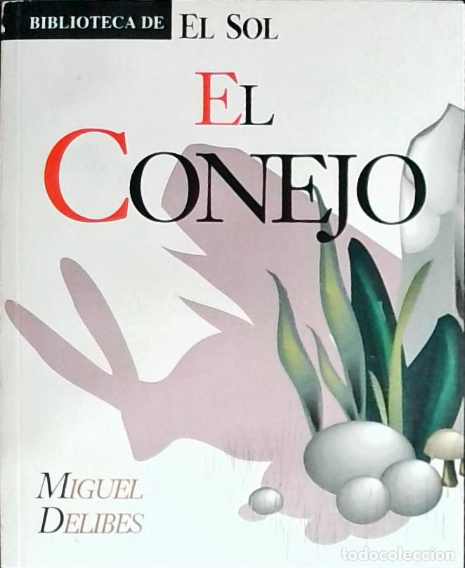 Libros: El conejo - Delibes, Miguel: - Foto 1