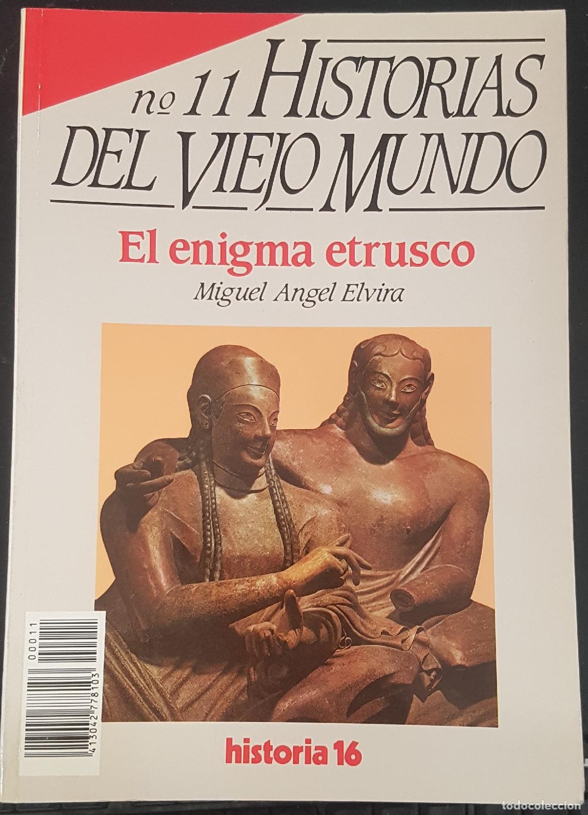 Libros: Historias del Viejo Mundo, n&ordm; 11. El enigma etrusco - ELVIRA, Miguel &Aacute;ngel: