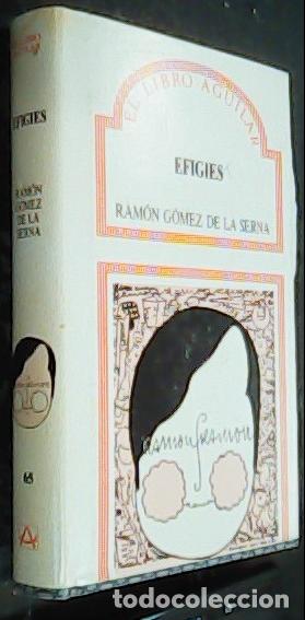 Libros: Efigies - G&Oacute;MEZ DE LA SERNA, Ram&oacute;n: - Foto 1