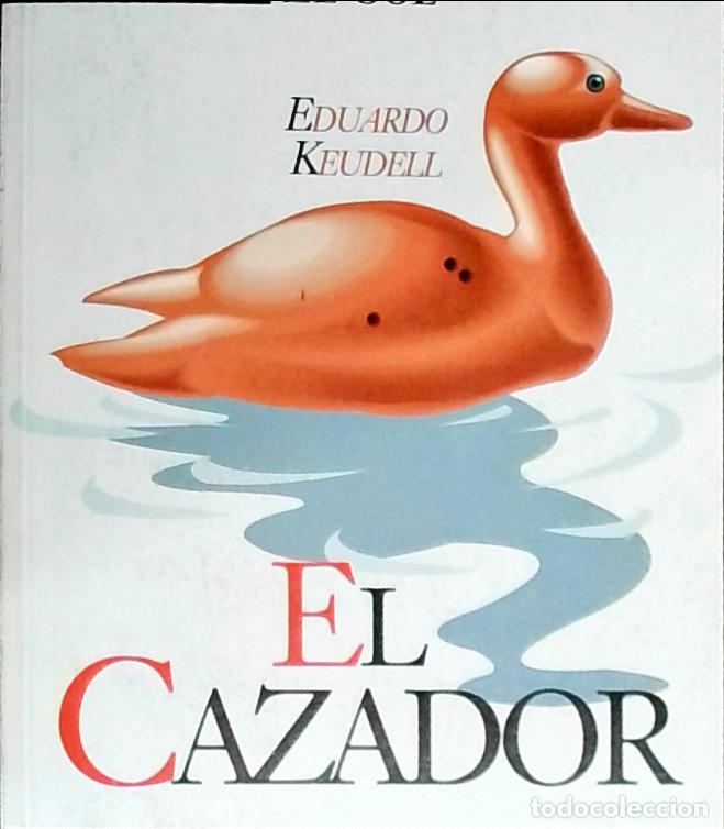 Libros: El cazador - Keudell, Eduardo: - Foto 1