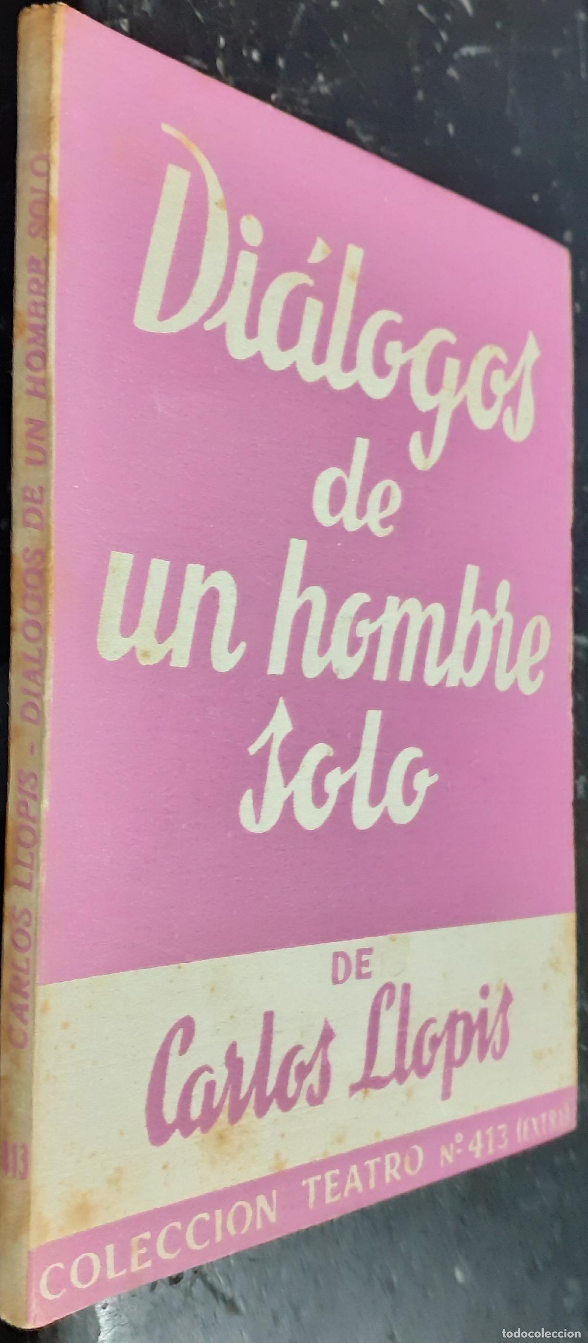 Libri di seconda mano: Di&aacute;logos de un hombre solo - LLOPIS, Carlos: