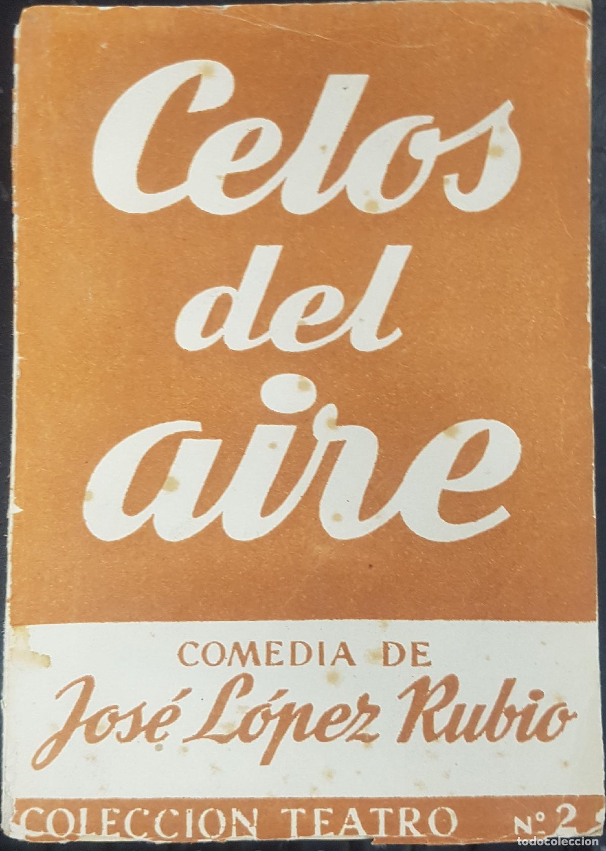 Libros: Celos del aire. Comedia por - L&Oacute;PEZ RUBIO, Jos&eacute;: - Foto 1