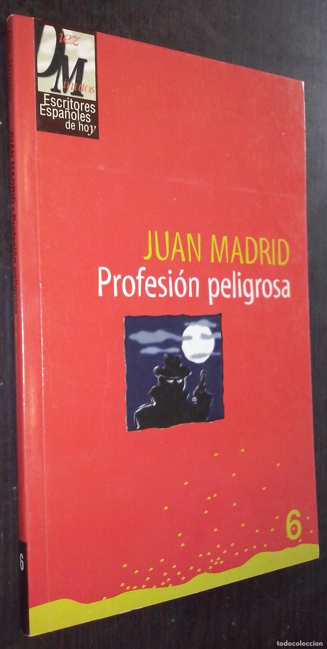 B&uuml;cher: Profesi&oacute;n peligrosa - MADRID, Juan: