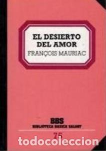 Libri di seconda mano: El desierto del amor - MAURIAC, Fran&Aacute;ois: