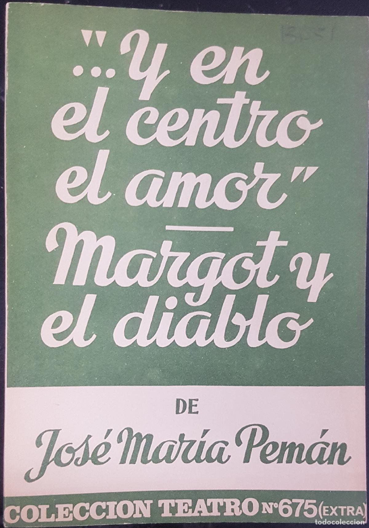 Livros em segunda m&atilde;o: ... y en el centro el amor / Margot y el diablo - PEM&aacute;N, Jos&eacute; Mar&iacute;a: