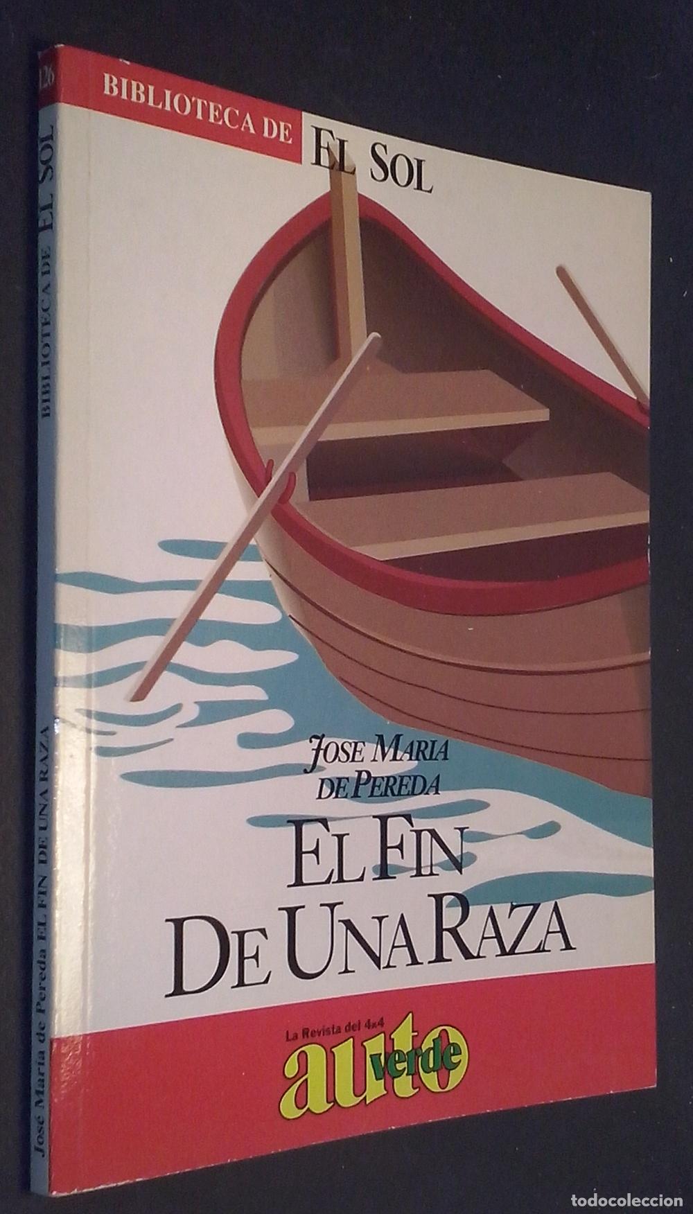 Libri di seconda mano: El fin de una raza - PEREDA, Jos&eacute; Mar&iacute;a: