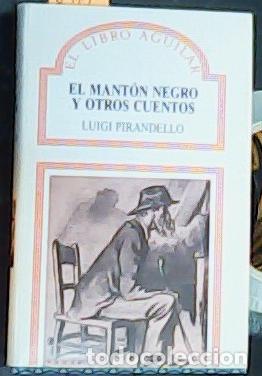 Libri di seconda mano: El mant&oacute;n negro y otros cuentos - PIRANDELLO, Luigi: