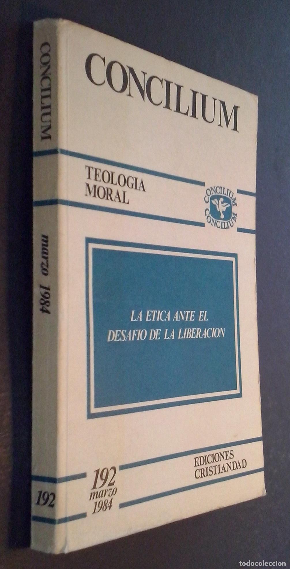 Libri di seconda mano: Concilium. Revista internacional de Teolog&iacute;a. N&ordm; 192: La &eacute;tica ante el desaf&iacute;o de la liberaci&oacute;n - RE