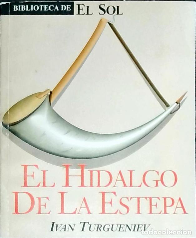 Libros: El hidalgo de la estepa - Turgueniev, Ivan: