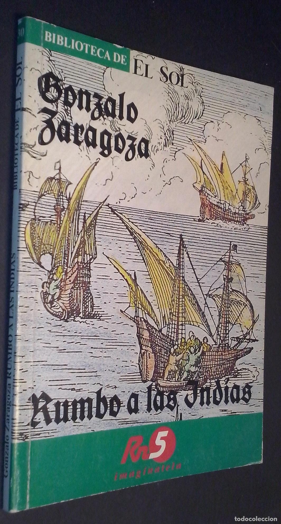Livros em segunda m&atilde;o: Rumbo a las Indias - ZARAGOZA, Gonzalo: