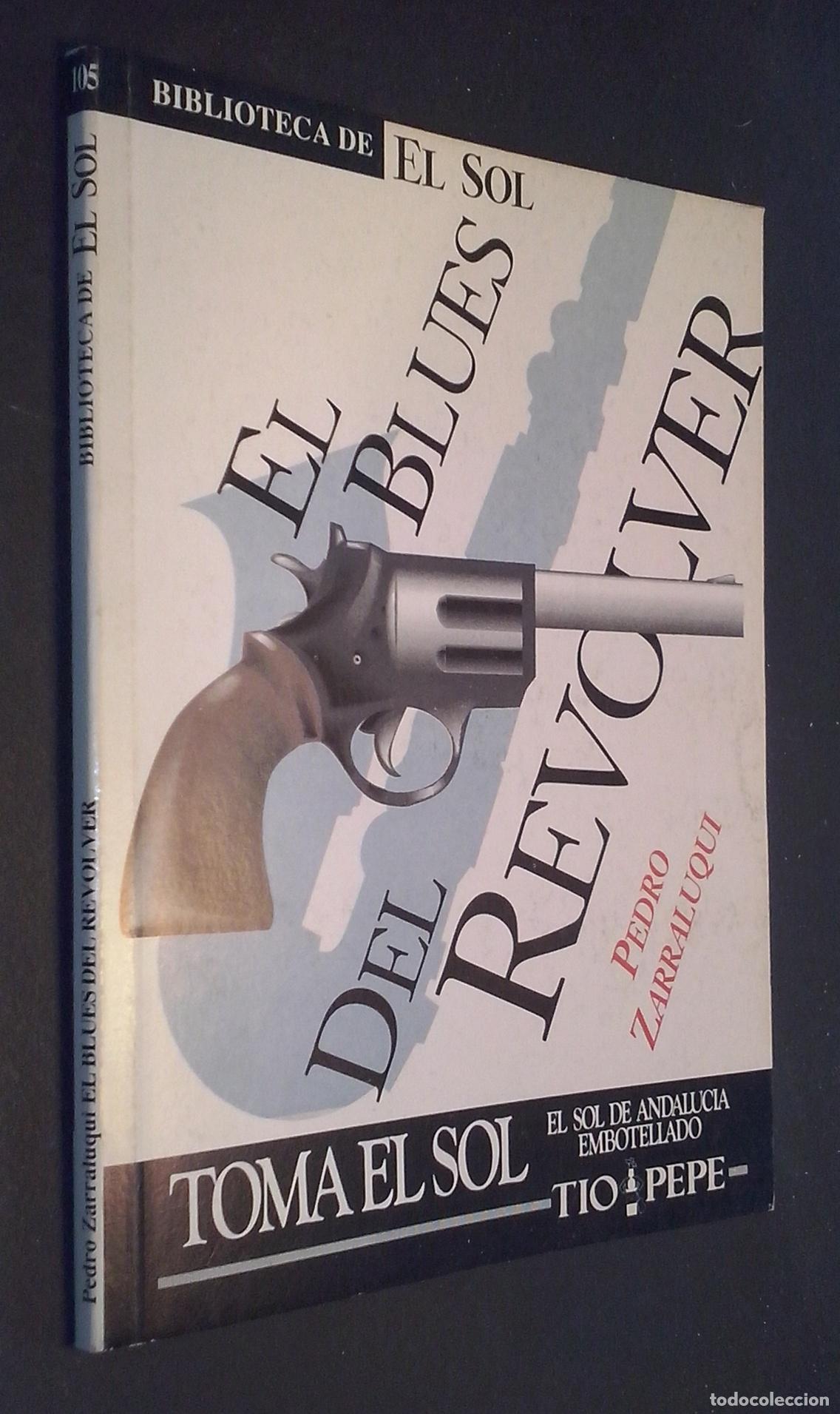 Libri di seconda mano: El blues del revolver - ZARRALUQUI, Pedro:
