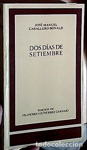 books: Dos d&iacute;as de septiembre - CABALLERO BONALD, Jos&eacute; Manuel: