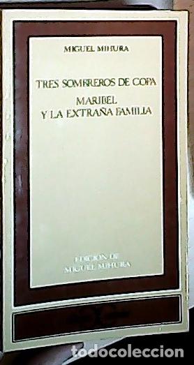 Libri di seconda mano: Tres sombreros de copa, Maribel y la extra&ntilde;a familia - MIHURA, Miguel: