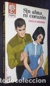 Libri di seconda mano: Sin alma ni coraz&oacute;n - SANTANDER, Carlos de: