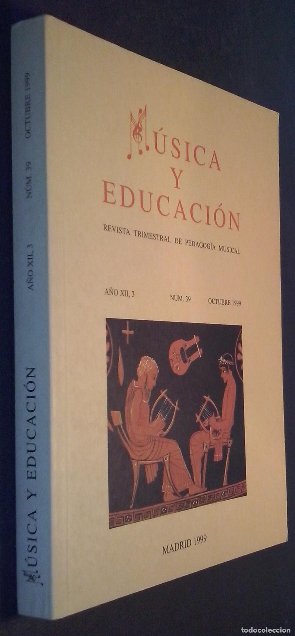 books: M&uacute;sica y Educaci&oacute;n. Revista de Investigaci&oacute;n Pedag&oacute;gico Musical. A&ntilde;o XII, 3. N&ordm; 39. Octubre 1999 - R