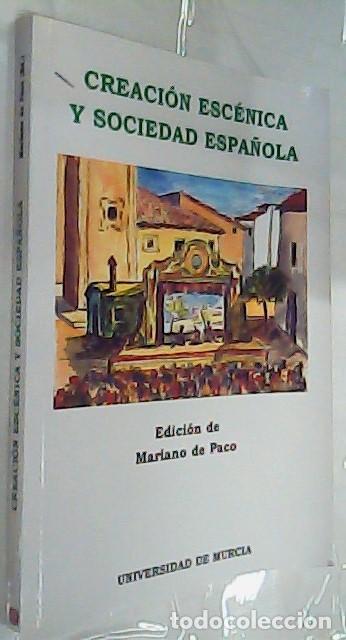 Libri di seconda mano: Creaci&oacute;n esc&eacute;nica y sociedad espa&ntilde;ola - AA. VV.:
