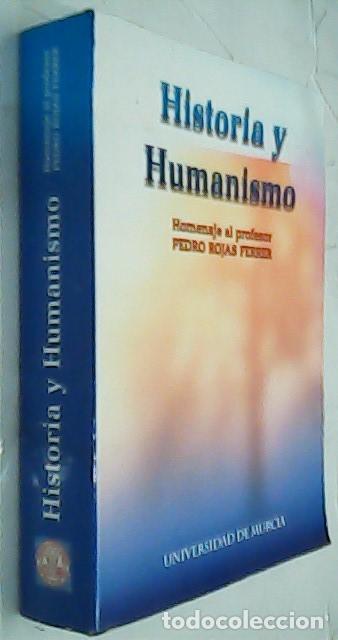 Libros: Historia y Humanismo. Homenaje al profesor Pedro Rojas Ferrer - AA. VV.: