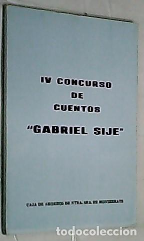 B&uuml;cher: IV concurso de cuentos Gabriel Sije - AA. VV:
