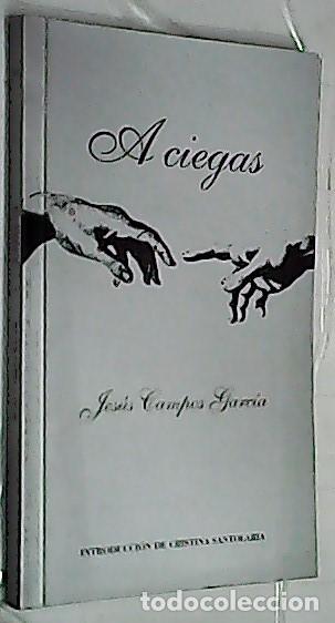 Libros: A ciegas - CAMPOS GARCIA, Jes&uacute;s: - Foto 1