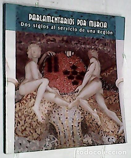 B&uuml;cher: Parlamentarios por Murcia Dos siglos al servicio de una regi&oacute;n - AA.VV.: