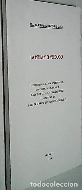 Libros: La Perla y el verdugo. Discurso le&iacute;do el d&iacute;a 16 de diciembre de 2008 en su recepci&oacute;n p&uacute;blica, por ..