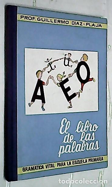 books: El libro de las palabras. Gram&aacute;tica vital para la escuela primaria. Primer ciclo - D&Iacute;AZ PLAJA, Guill