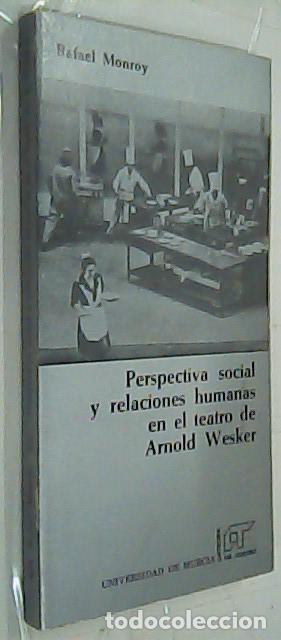 books: Perspectiva social y relaciones humanas en el teatro de Arnold Wesker - MONROY, Rafael:
