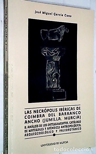 Livros em segunda m&atilde;o: Las necr&oacute;polis ib&eacute;ricas de Coimbra del Barranco ancho (Jumilla. Murcia). II. An&aacute;lisis de los enterra