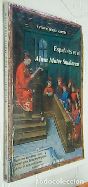 Livros em segunda m&atilde;o: Espa&ntilde;oles en el Alma Mater Studiorum - P&Eacute;REZ MART&Iacute;N, Antonio: