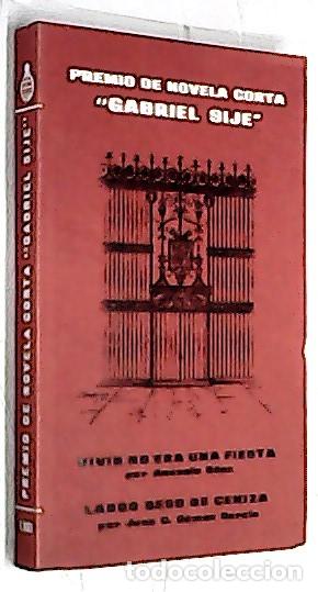 Libri di seconda mano: Vivir no era una fiesta. Largo beso de ceniza - S&aacute;EZ, Asensio y G&Oacute;MEZ GARC&Iacute;A, Juan C.: