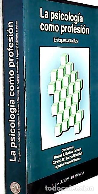 B&uuml;cher: La psicolog&iacute;a como profesi&oacute;n. Enfoques actuales - MEDINA TORNERO, Manuel Enrique, GARC&Iacute;A MONTALVO, C