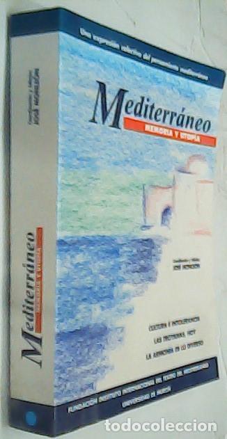 Libros: Mediterr&aacute;neo. Memoria y utop&iacute;a - MONLE&Oacute;N, Jos&eacute; (Coordinaci&oacute;n y edici&oacute;n) - AA. VV.: