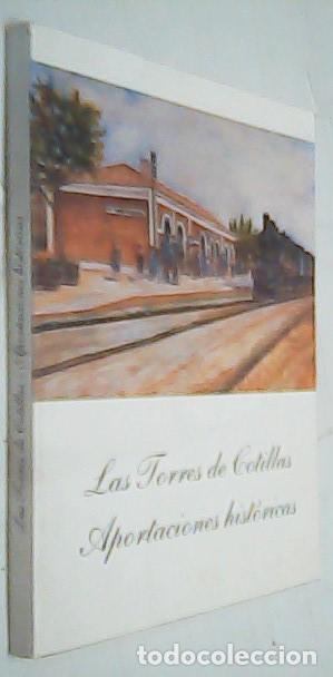 Libri di seconda mano: Las Torres de Cotillas. Aportaciones hist&oacute;ricas - MONTES BERN&Aacute;RDEZ, Ricardo: