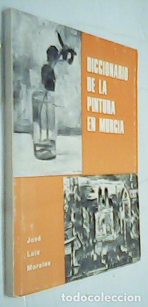 B&uuml;cher: Diccionario de la pintura en Murcia - MORALES, Jos&eacute; Luis: