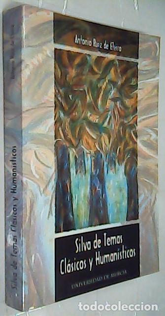 B&uuml;cher: Silva de temas cl&aacute;sicos y human&iacute;stimos - RUIZ DE ELVIRA, Antonio: