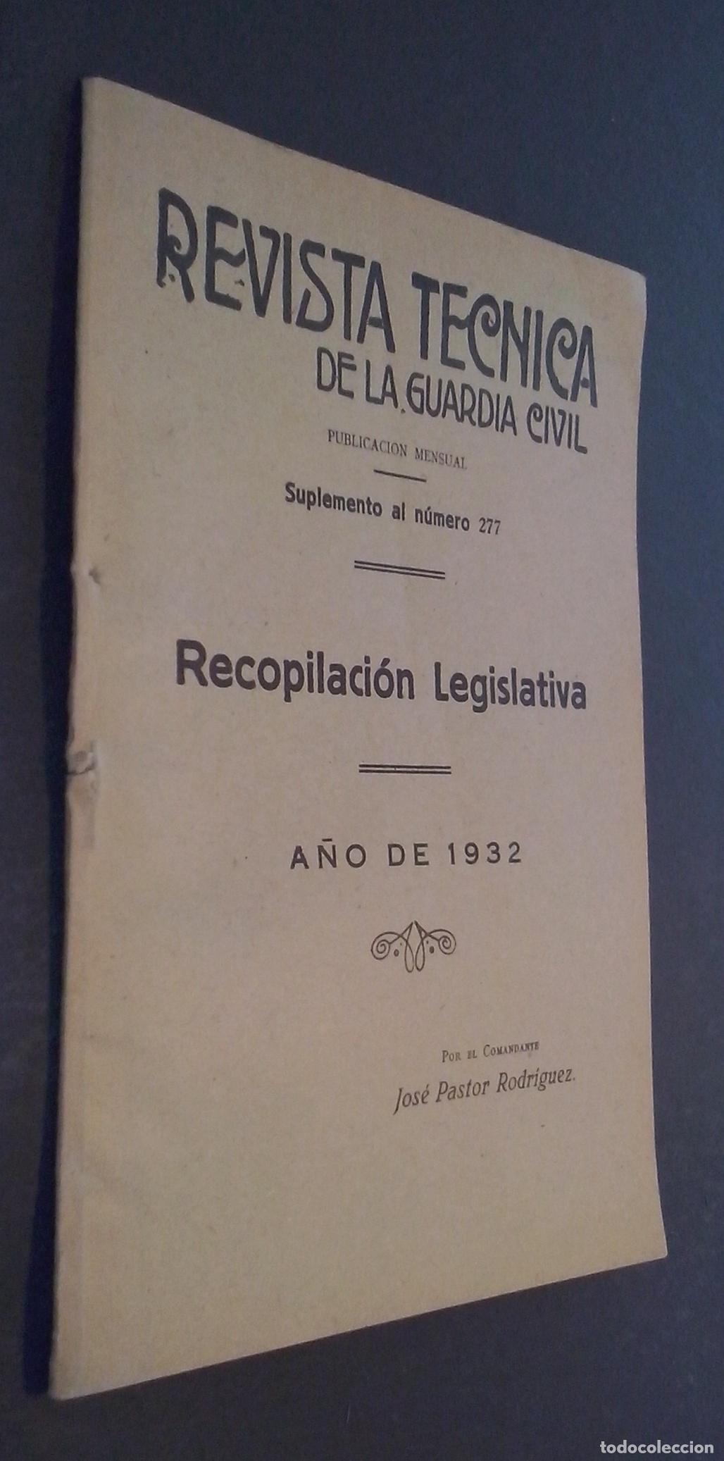 Libros: Revista T&eacute;cnica de la Guardia Civil. Suplemento al N&ordm; 277. Recopilaci&oacute;n legislativa. A&ntilde;o de 1932 - P