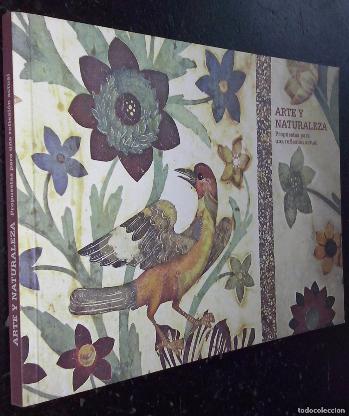 Libri di seconda mano: Arte y naturaleza. Propuestas para una reflexi&oacute;n actual - AA. VV.: