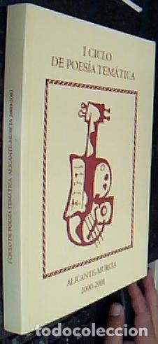 Livros em segunda m&atilde;o: I Ciclo de Poes&iacute;a Tem&aacute;tica. Alicante - Murcia. 2000 - 2001 - AA. VV.: