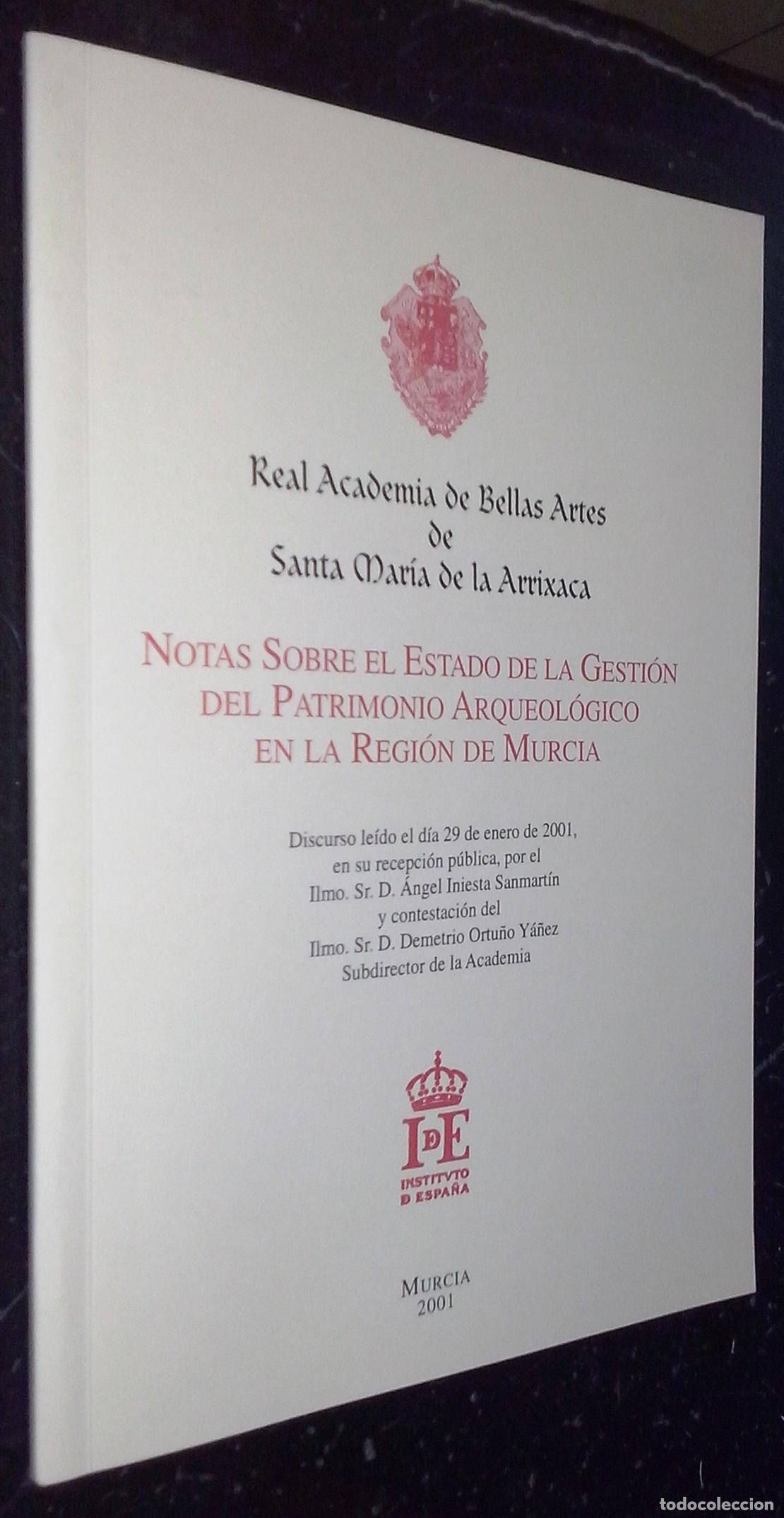 books: Notas sobre el estado de la gesti&oacute;n del patrimonio arqueol&oacute;gico en la Regi&oacute;n de Murcia. Discurso le&iacute;