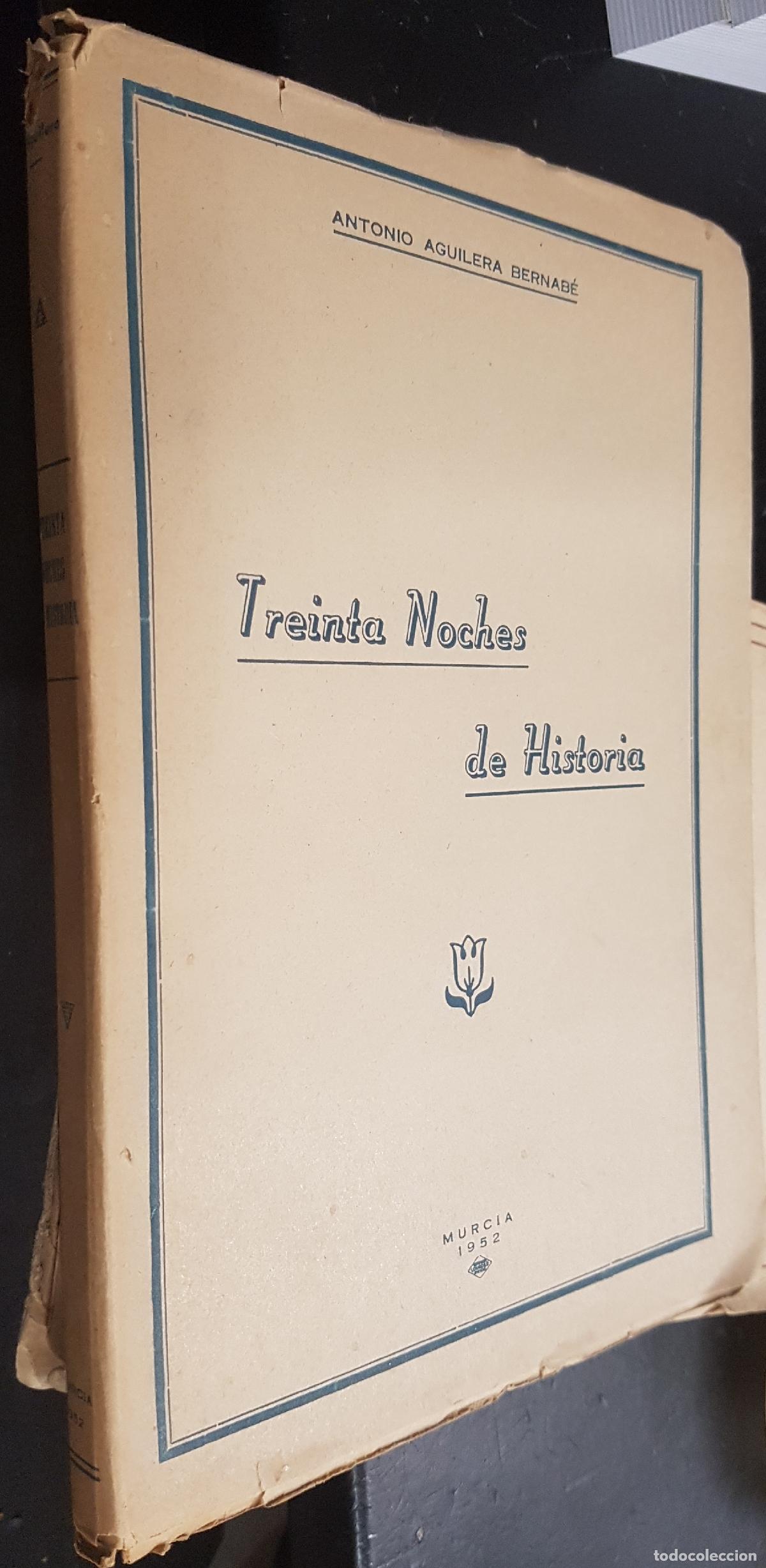 Libri di seconda mano: Treinta Noches de Historia - AGUILERA BERNAB&Eacute;, Antonio: