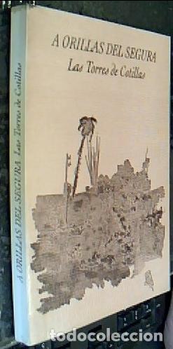 Libri di seconda mano: A orillas del Segura. Las Torres de Cotillas - Autores varios: