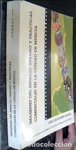 books: Im&aacute;genes del espacio urbano y pr&aacute;cticas comerciales en la ciudad de Murcia - ANDR&Eacute;S SARASA, Jos&eacute; Lui