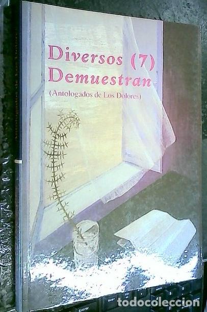 Libros: Diversos (7) Demuestran (Antologados de Los Dolores) - Autores varios: