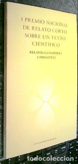 Libri di seconda mano: I Premio Nacional de Relato corto sobre un texto cient&iacute;fico. Relatos ganadores y finalistas - Autore