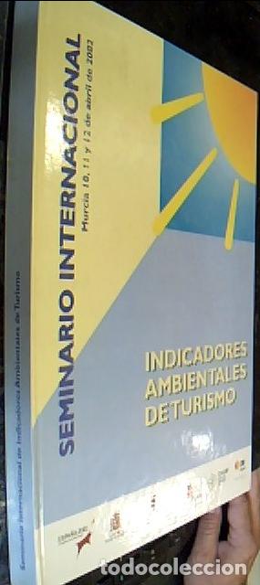 Livros em segunda m&atilde;o: Indicadores ambientales de turismo. Seminario internacional. Murcia 10, 11 y 12 de abril de 2002 - A