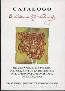 B&uuml;cher: Cat&aacute;logo de incunables e impresos del siglo XVI de la biblioteca de la Provincia Franciscana de Cart
