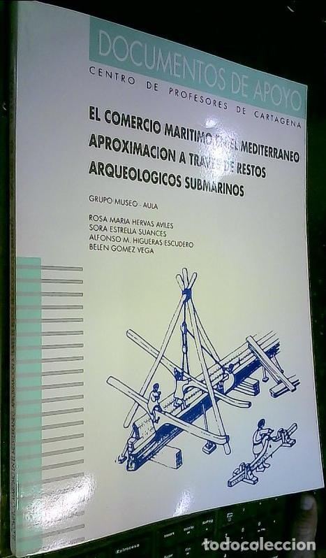 Libri di seconda mano: El comercio mar&iacute;timo en el Mediterr&aacute;neo: aproximaci&oacute;n a trav&eacute;s de restos arqueol&oacute;gicos submarinos -